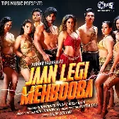 Jaan Legi Mehbooba